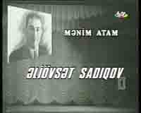 Mənim atam Əliövsət Sadıxov